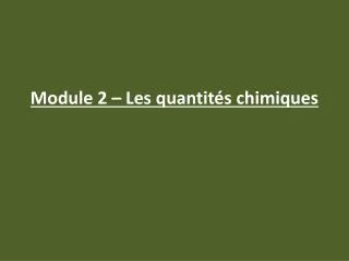 module 2 les quantit s chimiques
