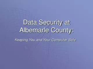 Data Security at Albemarle County: