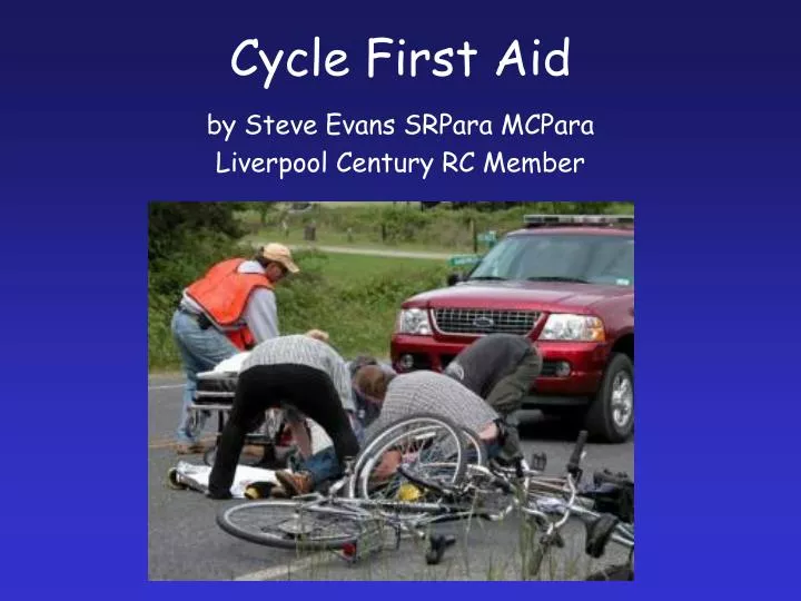 cycle first aid by steve evans srpara mcpara liverpool century rc member