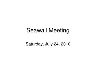 Seawall Meeting