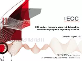 ECC update : the newly approved deliverables and some highlights of regulatory activities
