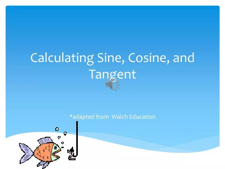 calculating sine cosine and tangent