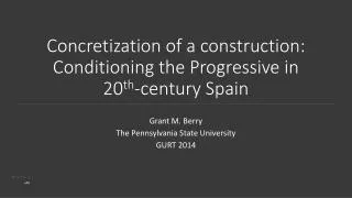 Concretization of a construction: Conditioning the Progressive in 20 th -century Spain