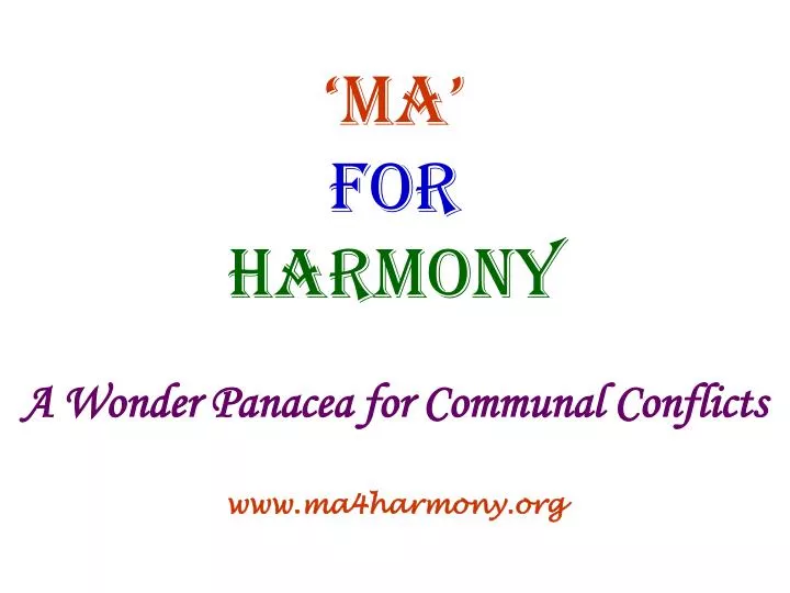 ma for harmony a wonder panacea for communal conflicts www ma4harmony org