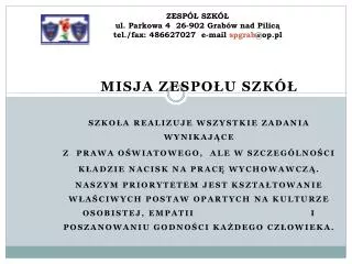 zesp szk ul parkowa 4 26 902 grab w nad pilic tel fax 486627027 e mail spgrab @op pl