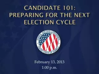CANDIDATE 101: Preparing For the Next ELECTION Cycle
