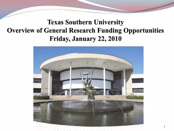 texas southern university overview of general research funding opportunities friday january 22 2010