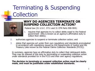 Terminating &amp; Suspending Collection