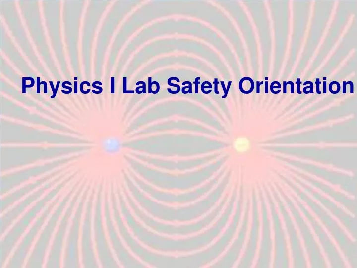 physics i lab safety orientation