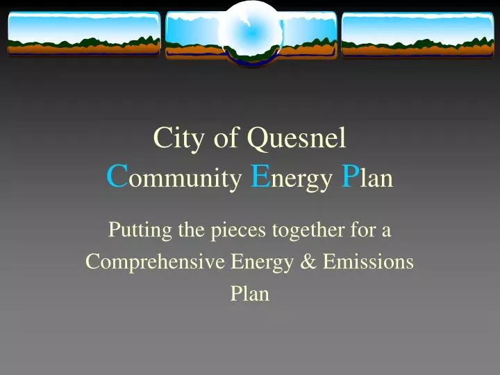 city of quesnel c ommunity e nergy p lan