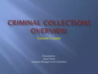 Criminal Collections Overview: