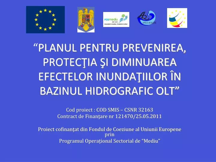 planul pentru prevenirea protec ia i diminuarea efectelor inunda iilor n bazinul hidrografic olt