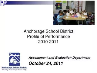 Anchorage School District Profile of Performance 2010-2011