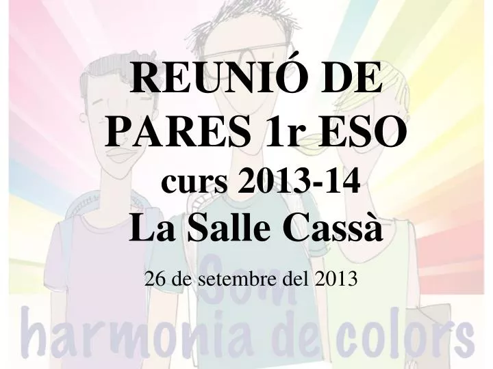 reuni de pares 1r eso curs 2013 14 la salle cass