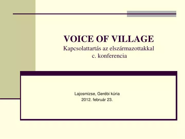voice of village kapcsolattart s az elsz rmazottakkal c konferencia