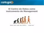 El Centro de Datos como instrumento de Management - slide 1