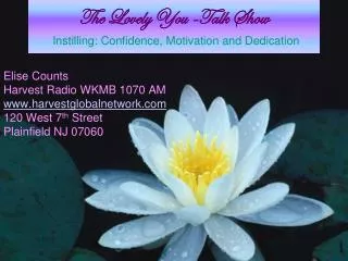 The Lovely You -Talk Show Instilling: Confidence, Motivation and Dedication