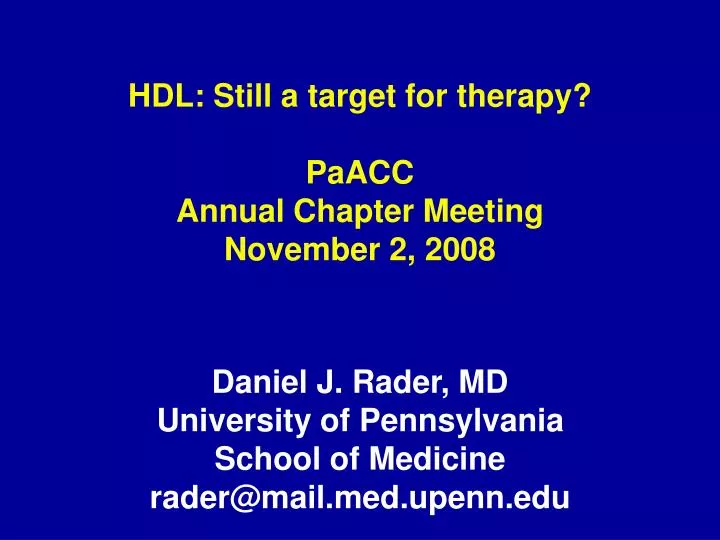 hdl still a target for therapy paacc annual chapter meeting november 2 2008