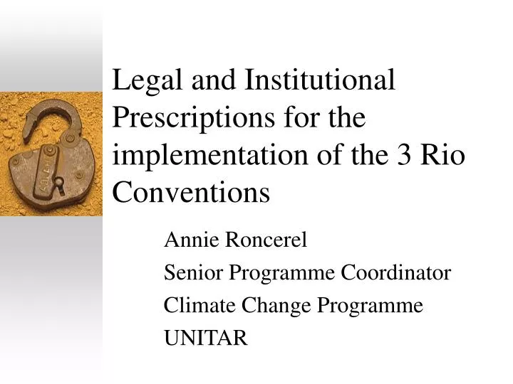 legal and institutional prescriptions for the implementation of the 3 rio conventions