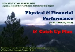 Physical &amp; Financial Performance (as of June 30, 2014)
