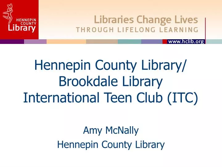 hennepin county library brookdale library international teen club itc