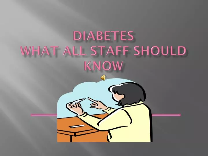 diabetes what all staff should know