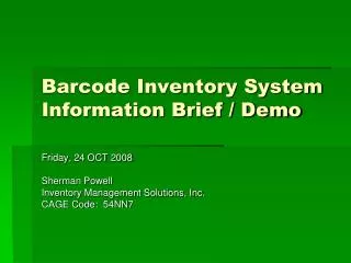 Barcode Inventory System Information Brief / Demo
