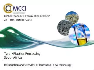 Tyre -/Plastics Processing South Africa Introduction and Overview of innovative, new technology
