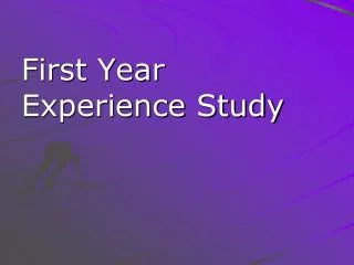 First Year Experience Study