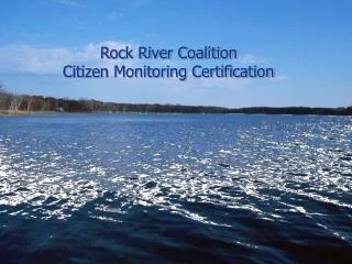 Rock River Coalition Citizen Monitoring Certification