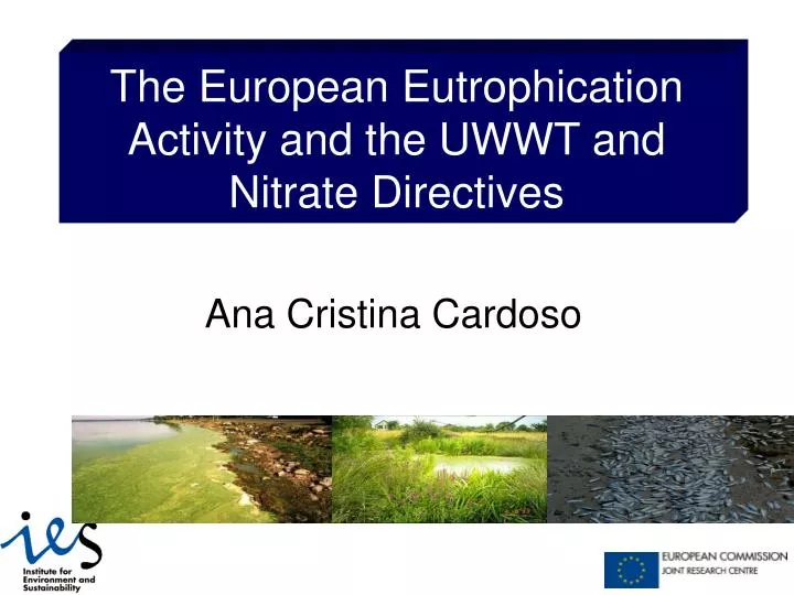 the european eutrophication activity and the uwwt and nitrate directives