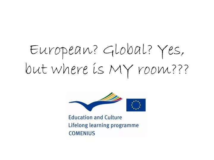european global yes but where is my room