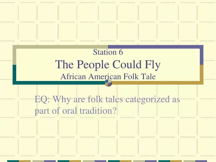 station 6 the people could fly african american folk tale