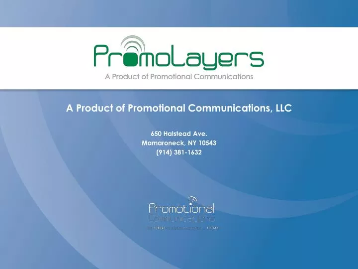 a product of promotional communications llc 650 halstead ave mamaroneck ny 10543 914 381 1632