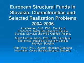 European Structural Funds in Slovakia: Characteristics and Selected Realization Problems 2004-2006