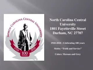 North Carolina Central University 1801 Fayetteville Street Durham, NC 27707