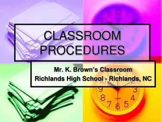 CLASSROOM PROCEDURES