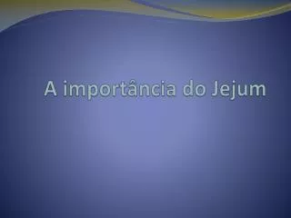 a import ncia do jejum