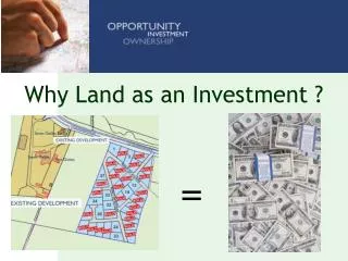 Why Land as an Investment ?