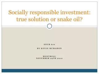Socially responsible investment: true solution or snake oil?