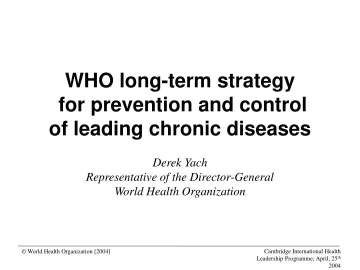 who long term strategy for prevention and control of leading chronic diseases