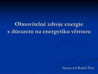 obnoviteln zdroje energie s d razem na energetiku v trnou