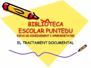 BIBLIOTECA ESCOLAR PUNTEDU ESPAI DE CONEIXEMENT I APRENENETATGE