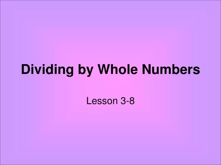 dividing by whole numbers