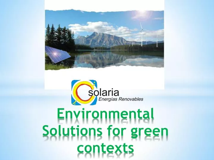 environmental solutions for green contexts
