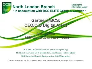 North London Branch * In association with BCS ELITE Group &amp; Gartner *