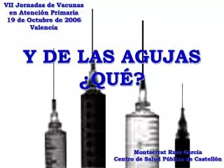 y de las agujas qu
