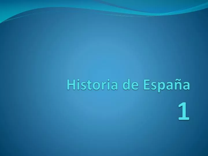 historia de espa a 1