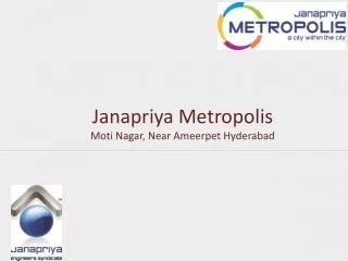 Janapriya Metropolis Moti Nagar, Near Ameerpet Hyderabad