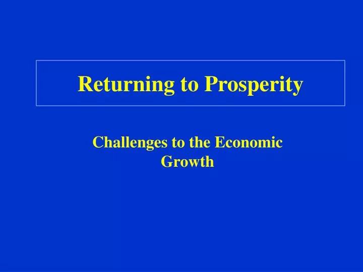 returning to prosperity